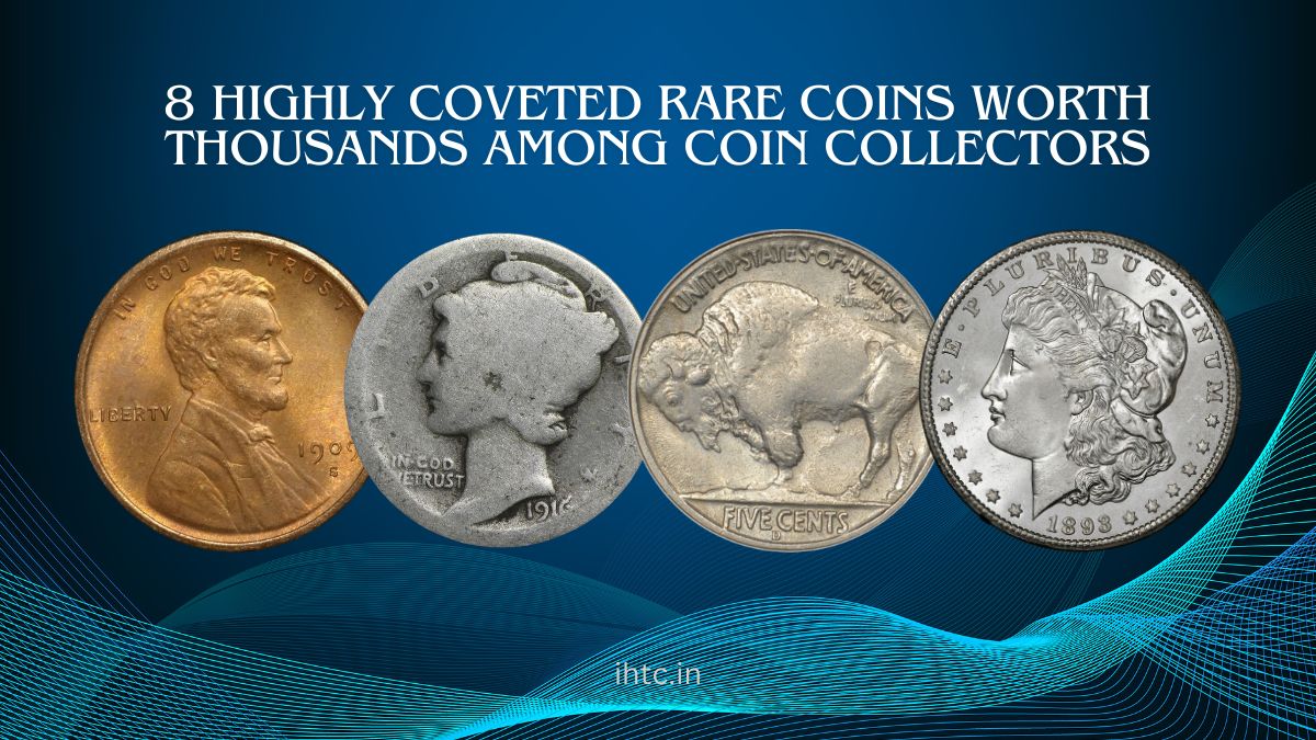 8 Highly Coveted Rare Coins Worth Thousands Among Coin Collectors