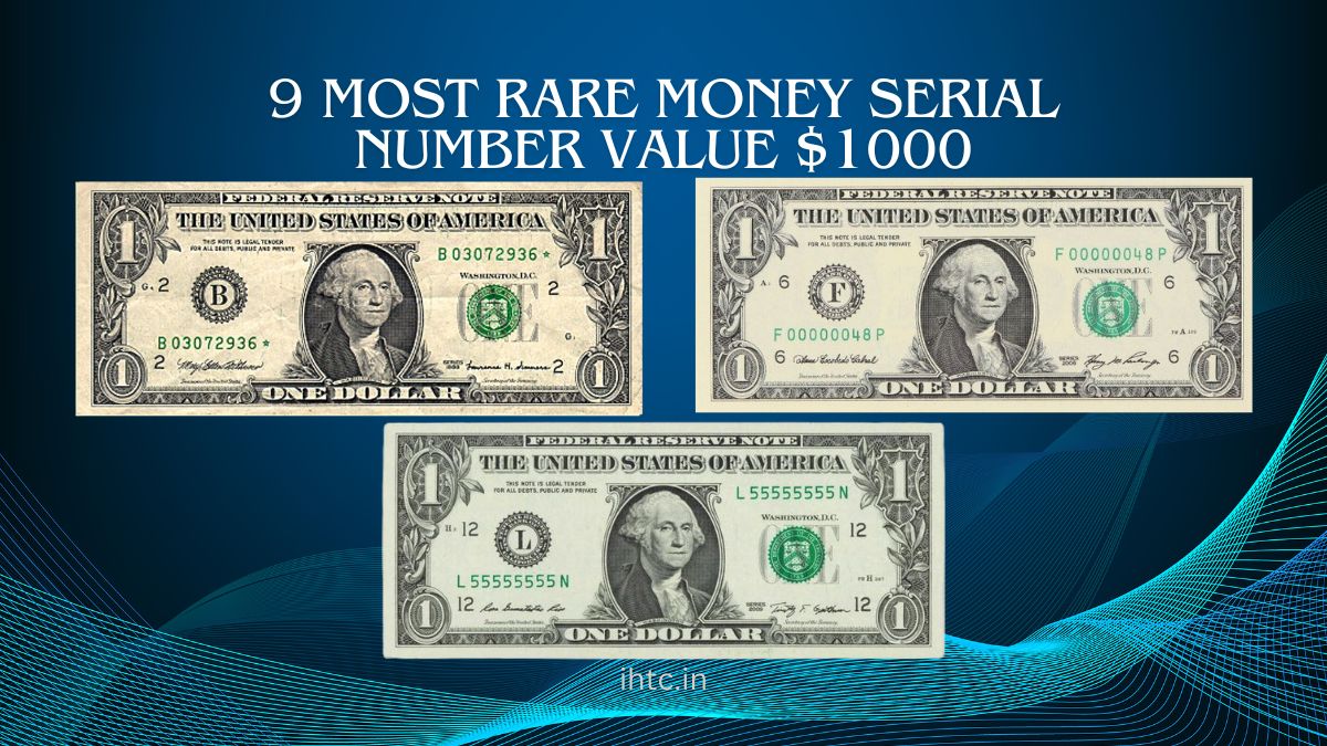 9 Most Rare Money Serial Number Value $1000