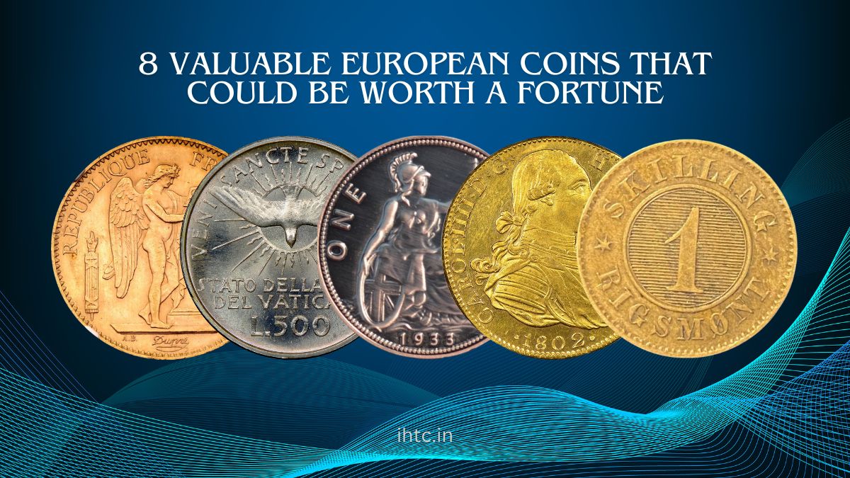 8 Valuable European Coins That Could Be Worth a Fortune