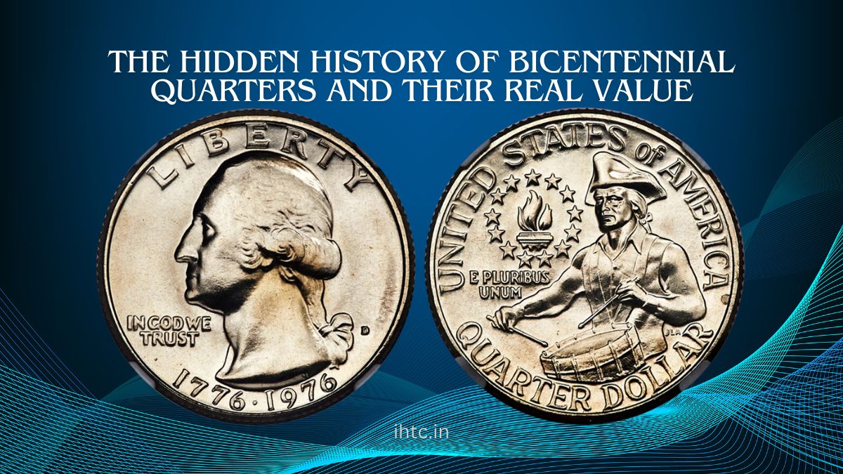 The Hidden History of Bicentennial Quarters and Their Real Value