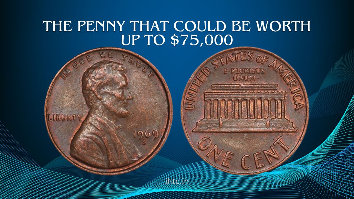 The Penny That Could Be Worth Up to $75,000